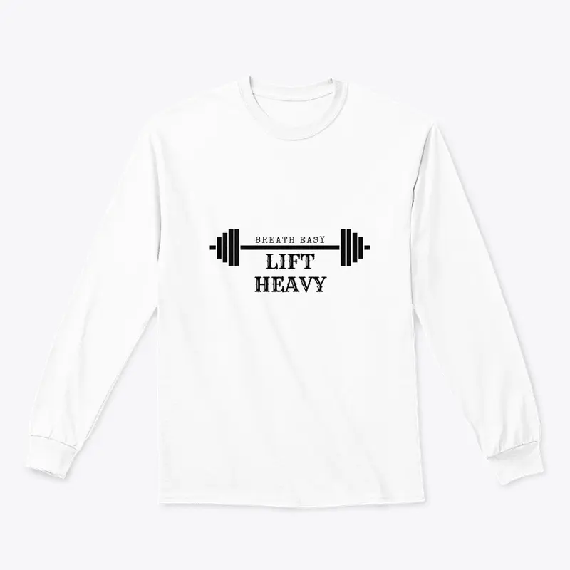 Breath Easy Lift Heavy